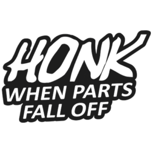 Honk When Parts Fall Off klistermærke til din bil, scooter eller ladcykel fra stickers.dk. Udskåret i gennemfarvet folie uden baggrund.