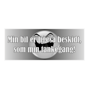 Beskidt tankegang klistermærke. Bumper sticker. Klistermærke med tryk. Printet på vandfast selvklæbende PVC-folie fra stickers.dk