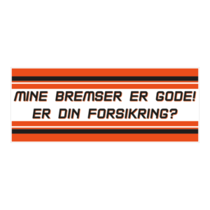 Gode bremser klistermærke. Bumper sticker. Klistermærke med tryk. Printet på vandfast selvklæbende PVC-folie fra stickers.dk