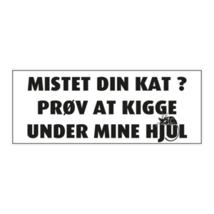 Mistet din kat klistermærke. Bumper sticker. Klistermærke med tryk. Printet på vandfast selvklæbende PVC-folie fra stickers.dk